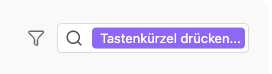 Tastenkürzel drücken Tastenkürzel drücken